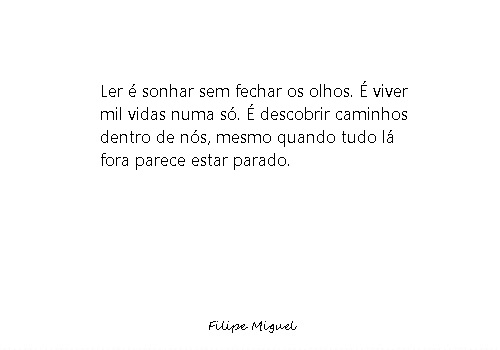 Ler é sonhar sem fechar os olhos